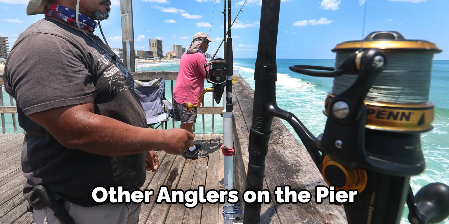  Other Anglers on the Pier