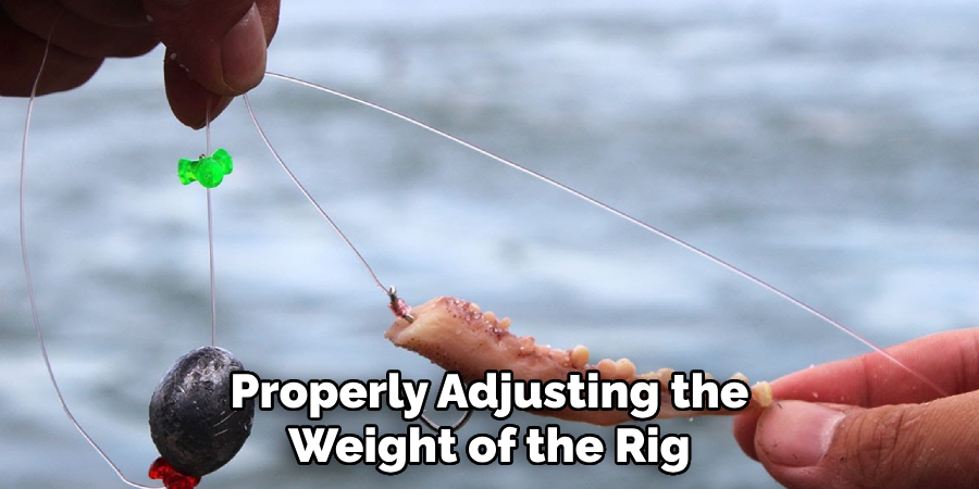 Properly Adjusting the Weight of the Rig