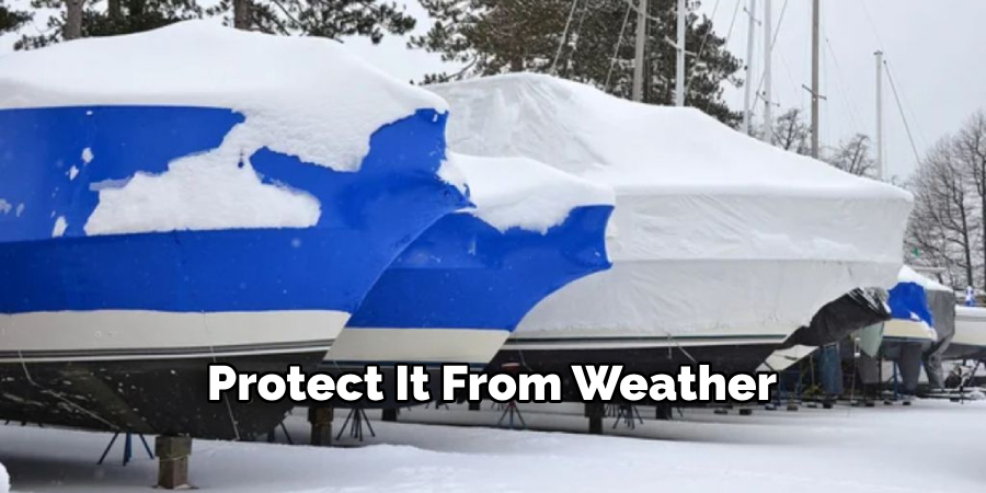 Protect It From Weather