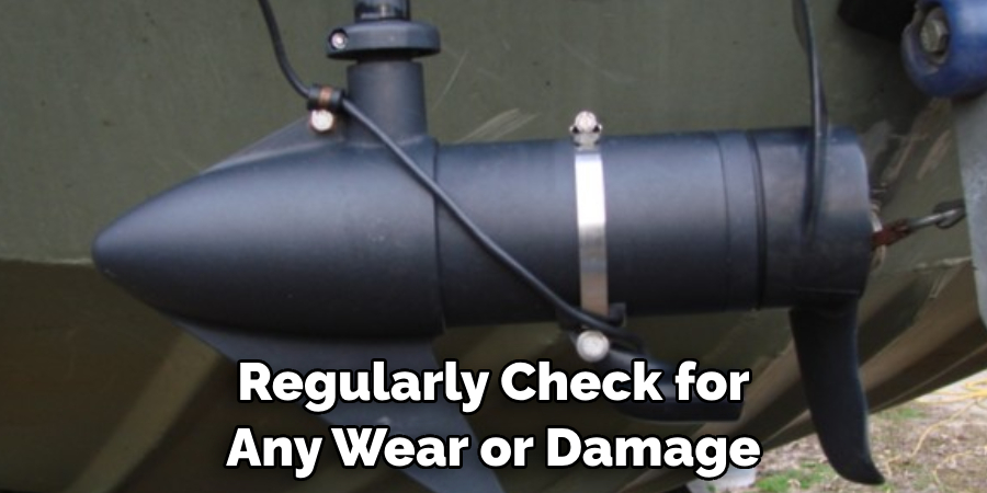 Regularly Check for Any Wear or Damage