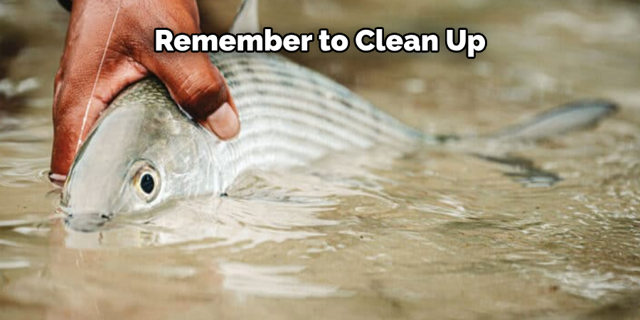 Remember to Clean Up