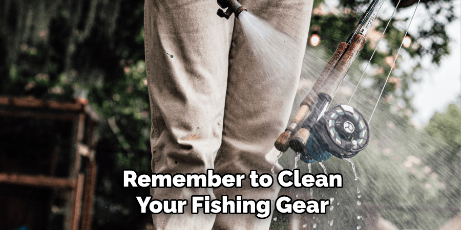 Remember to Clean Your Fishing Gear