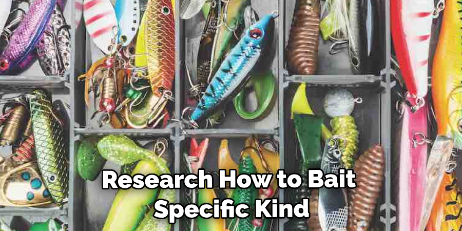 Research How to Bait Your Specific Kind 