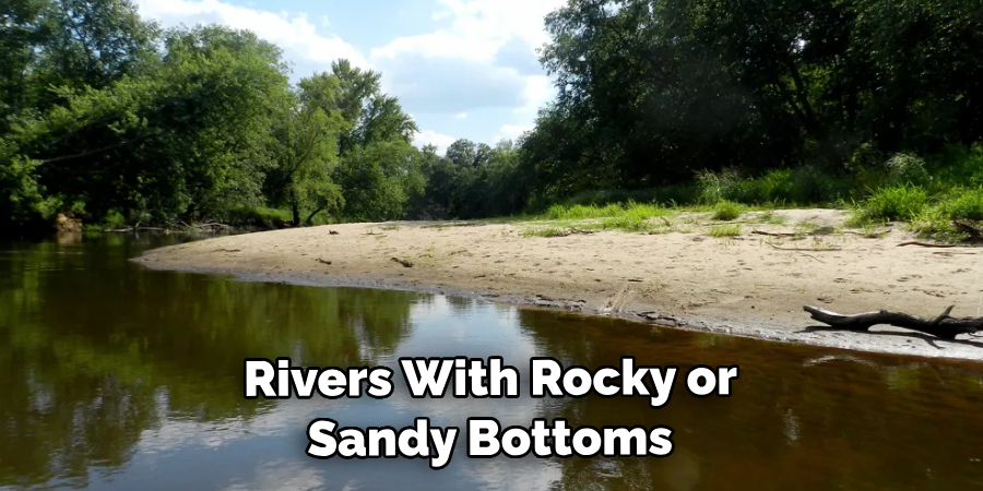  Rivers With Rocky or Sandy Bottoms