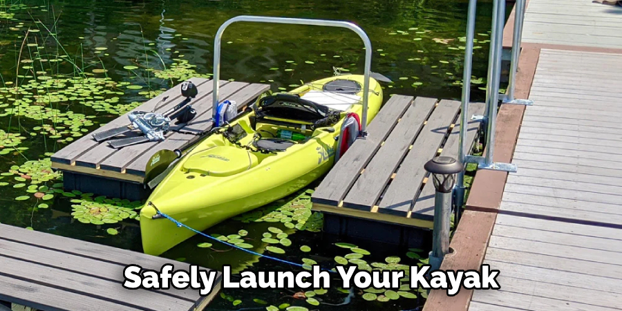 Safely Launch Your Kayak