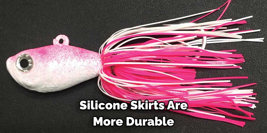 Silicone Skirts Are More Durable