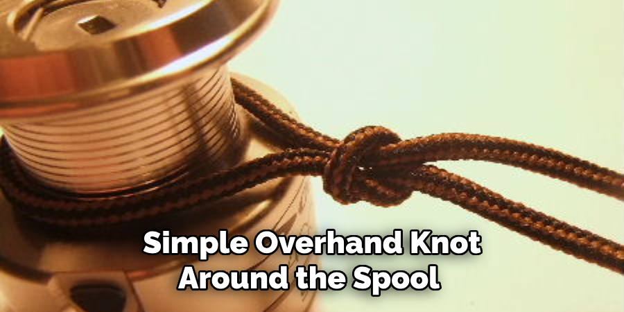 Simple Overhand Knot
Around the Spool 