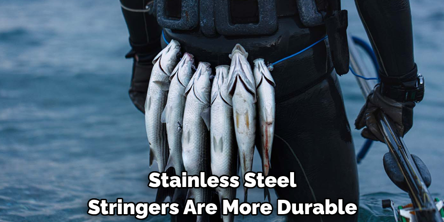 Stainless Steel 
Stringers Are More Durable