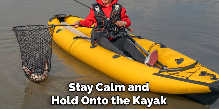 Stay Calm and Hold Onto the Kayak