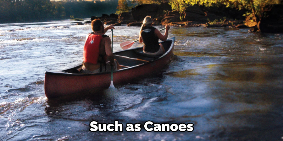 Such as Canoes 