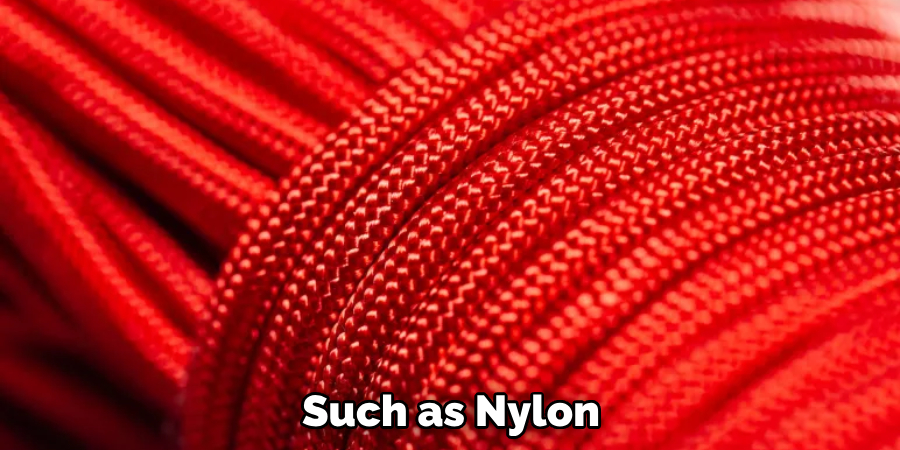 Such as Nylon