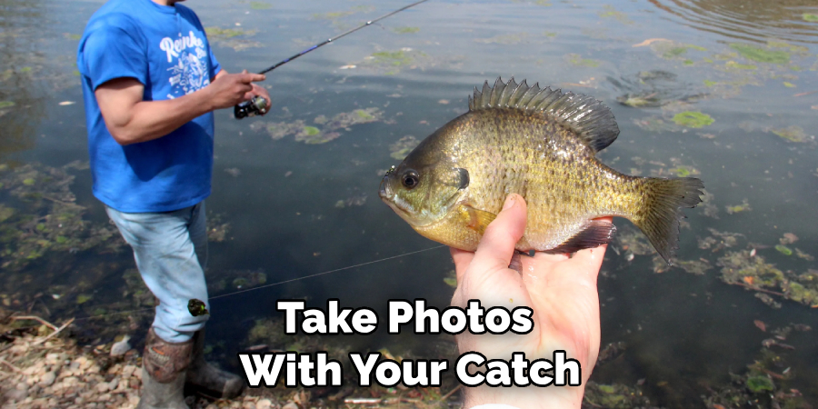  Take Photos With Your Catch