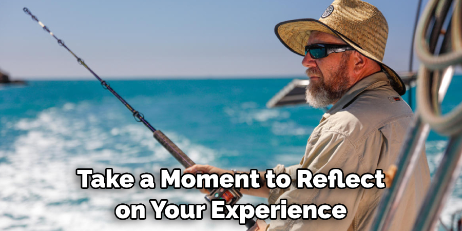 Take a Moment to Reflect on Your Experience