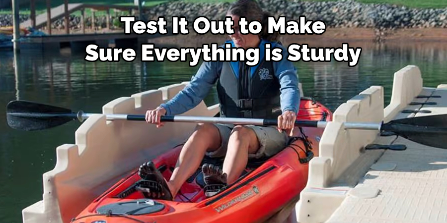 Test It Out to Make Sure Everything is Sturdy