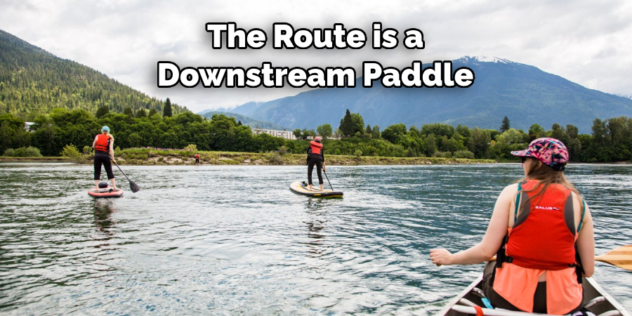 The Route is a Downstream Paddle