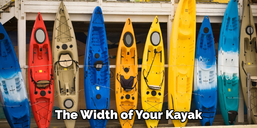 The Width of Your Kayak 