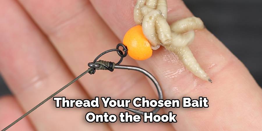 Thread Your Chosen Bait Onto the Hook