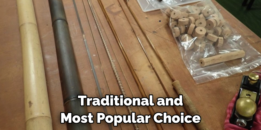 Traditional and Most Popular Choice