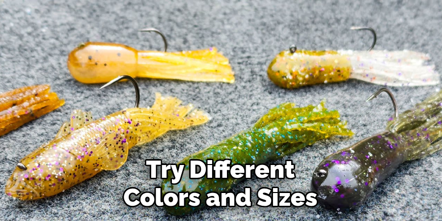 Try Different Colors and Sizes