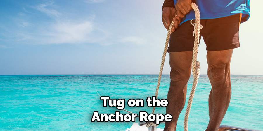  Tug on the Anchor Rope 