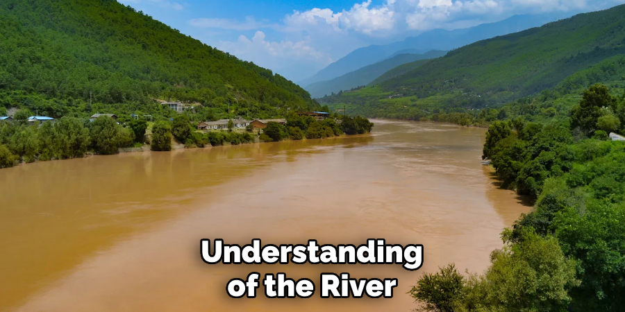 Understanding of the River