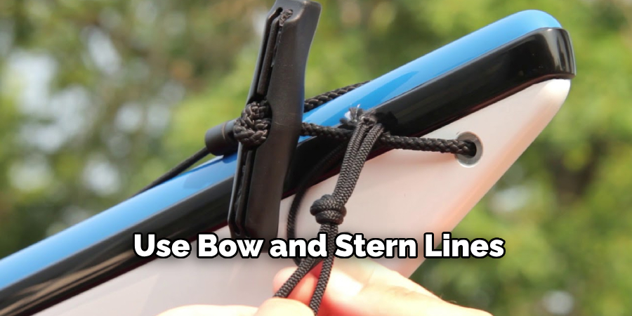 Use Bow and Stern Lines