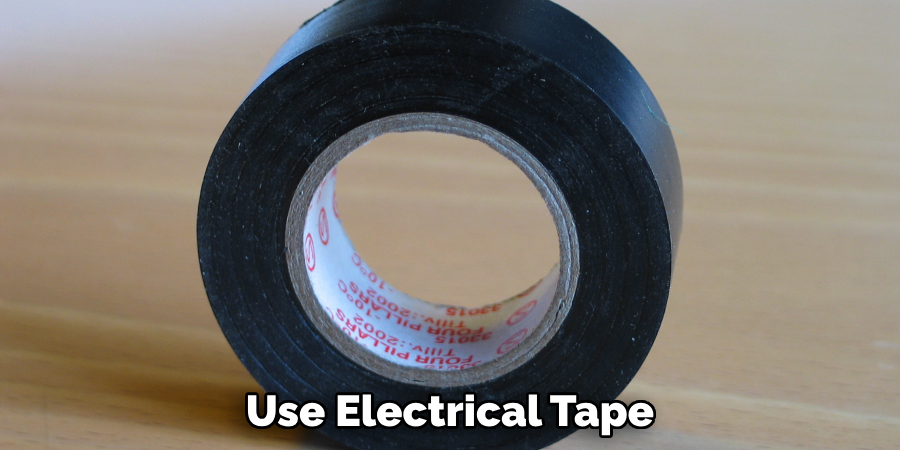  Use Electrical Tape