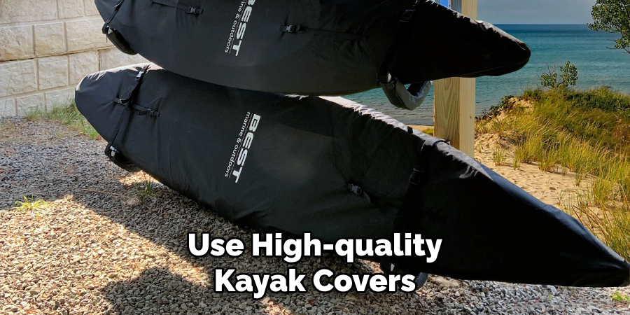 Use High-quality Kayak Covers