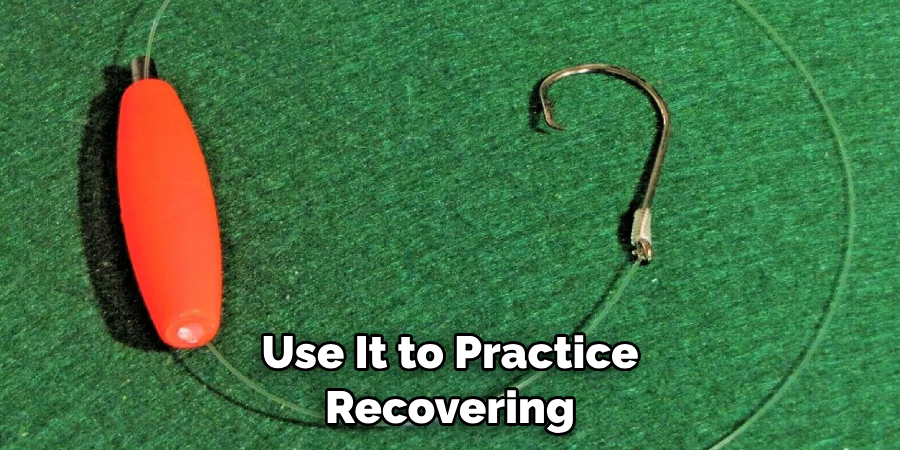 Use It to Practice Recovering