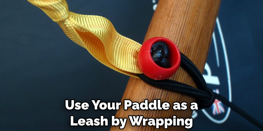 Use Your Paddle as a Leash by Wrapping