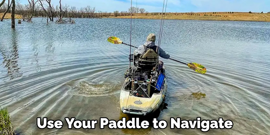 Use Your Paddle to Navigate