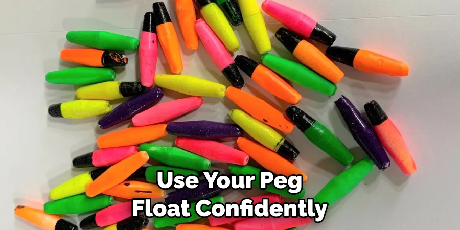 Use Your Peg Float Confidently