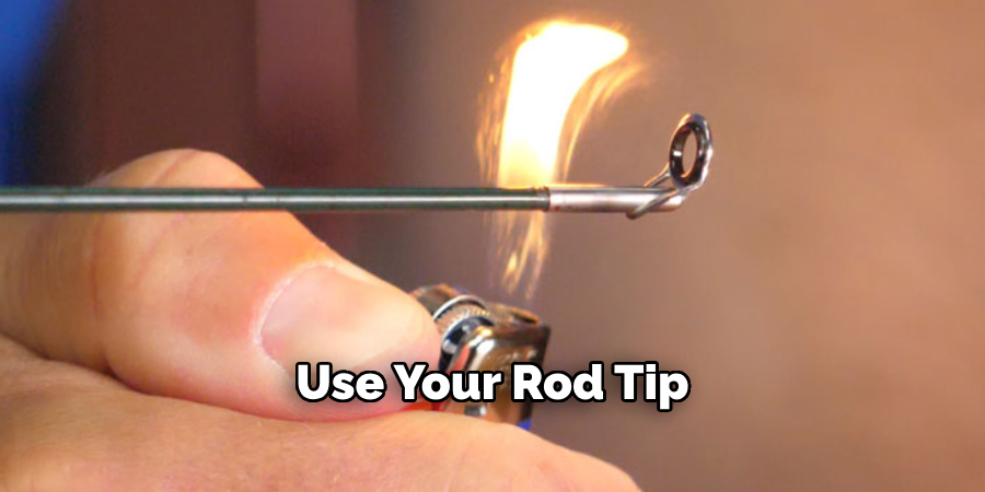 Use Your Rod Tip