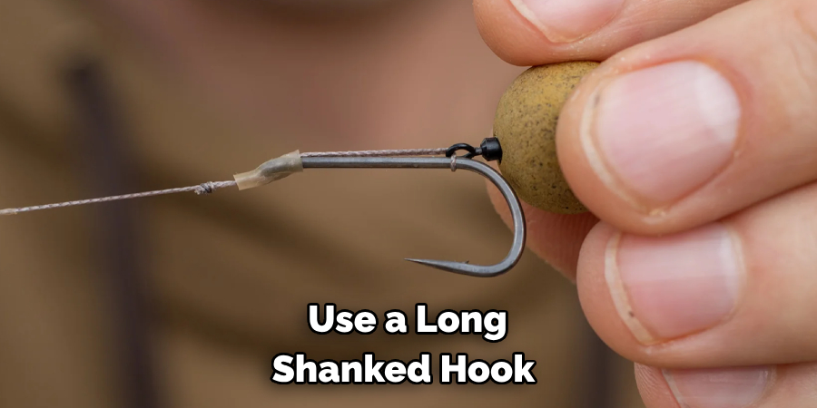 Use a Long-shanked Hook