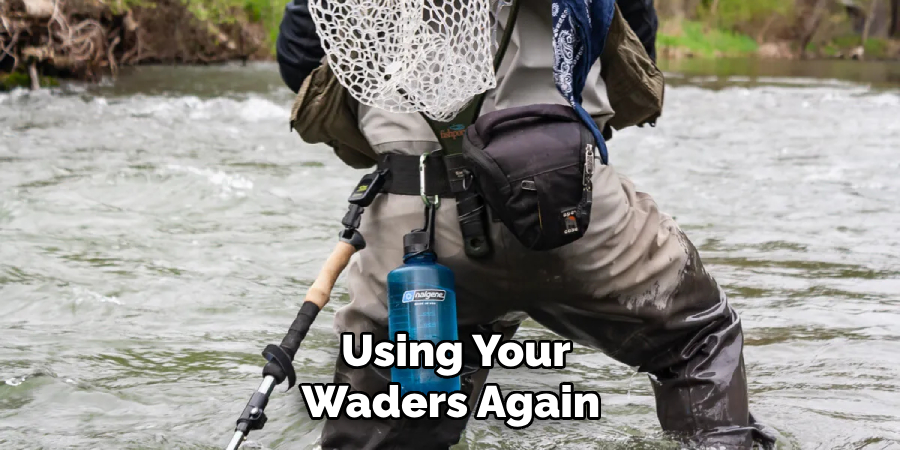  Using Your Waders Again