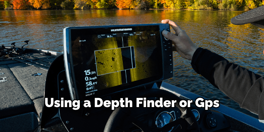 Using a Depth Finder or Gps