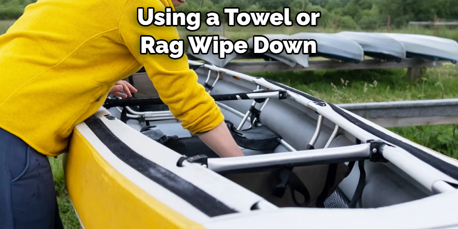 Using a Towel or 
Rag Wipe Down