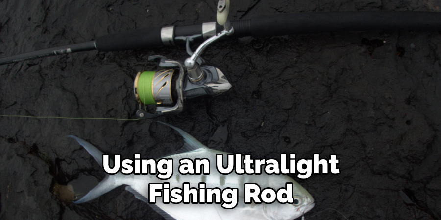 Using an Ultralight Fishing Rod