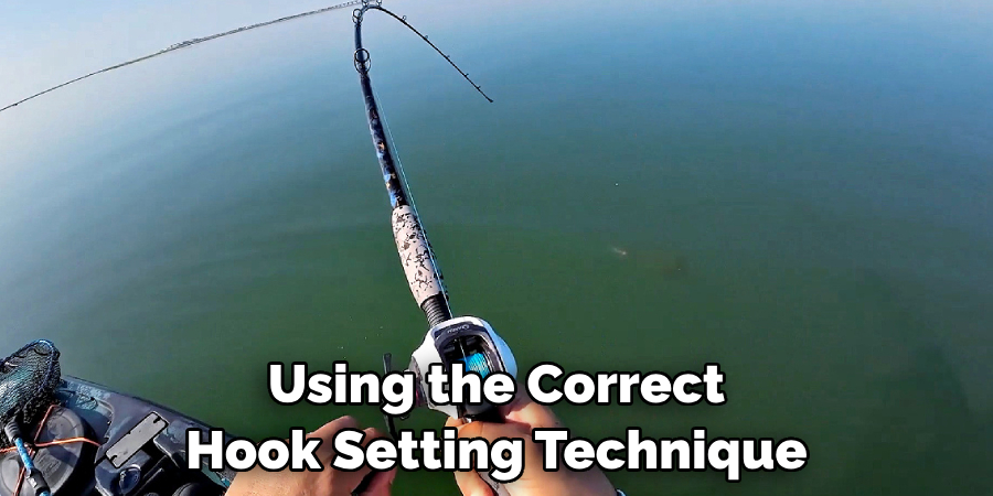 Using the Correct Hook Setting Technique