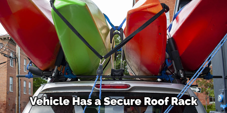 Vehicle Has a Secure Roof Rack 