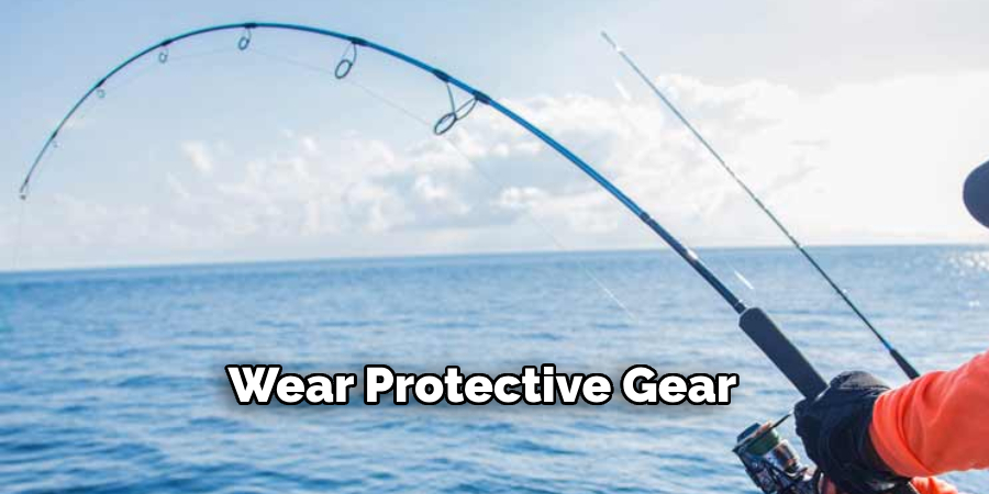 Wear Protective Gear