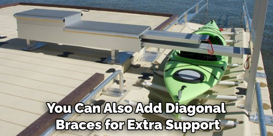 You Can Also Add Diagonal Braces for Extra Support