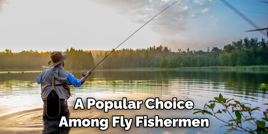 A Popular Choice Among Fly Fishermen