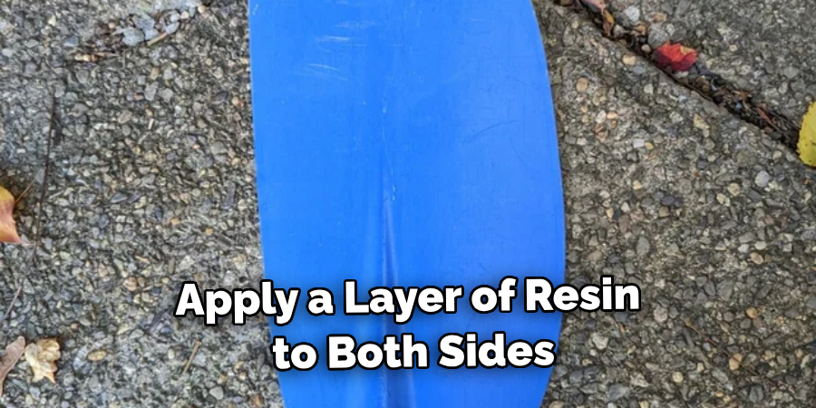 Apply a Layer of Resin to Both Sides