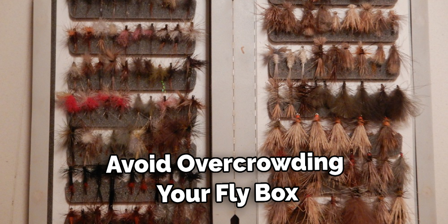 Avoid Overcrowding Your Fly Box