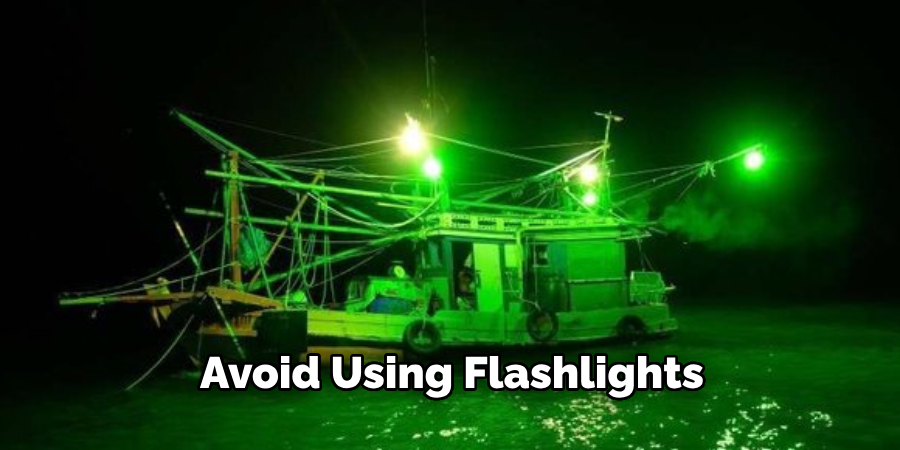 Avoid Using Flashlights