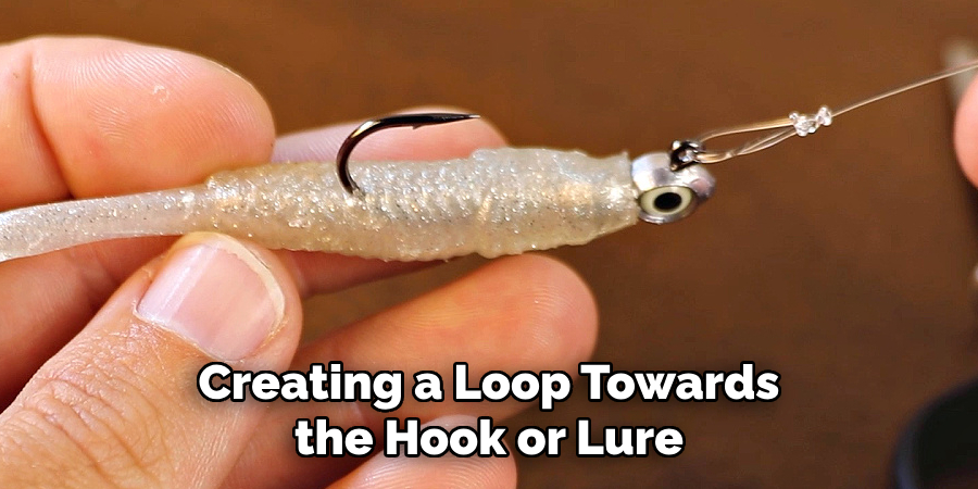 Creating a Loop Towards the Hook or Lure