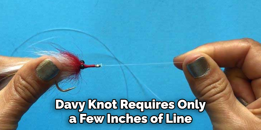 Davy Knot Requires Only a Few Inches of Line