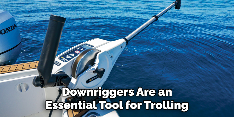 Downriggers Are an Essential Tool for Trolling