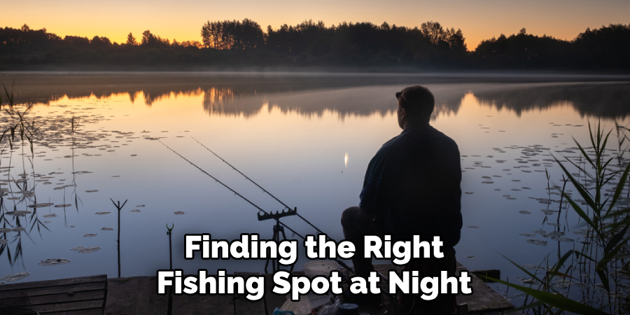 Finding the Right Fishing Spot at Night